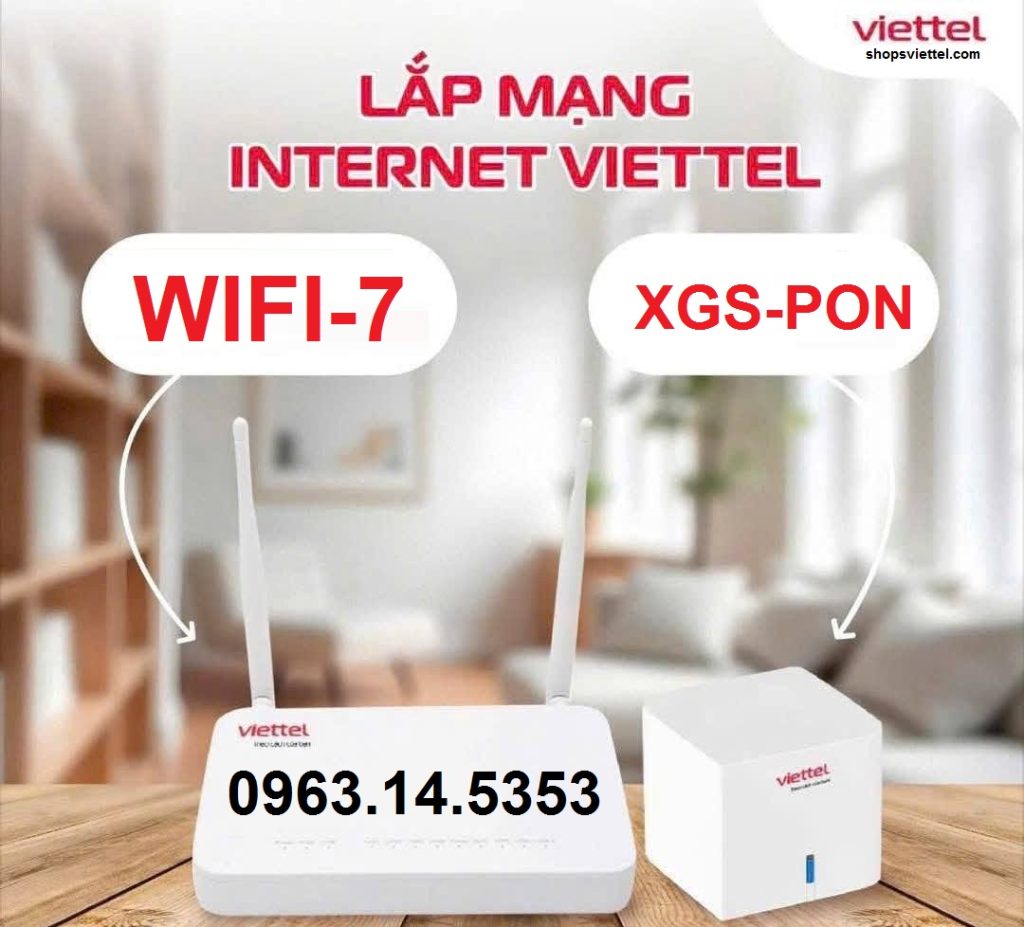 Lắp mạng Internet Wifi-7 Viettel nâng cấp XGS-PON 2 wifi 7 xgs pon 2